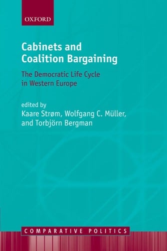 Cabinets and Coalition Bargaining: The Democractic Life Cycle in Western Europe (Comparative Politics)