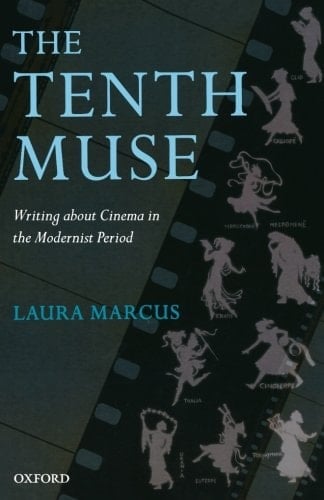 The Tenth Muse: Writing about Cinema in the Modernist Period