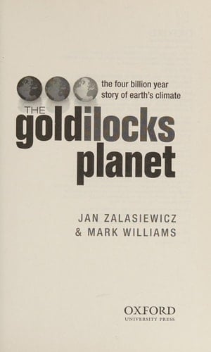 The Goldilocks Planet: The 4 Billion Year Story of Earth's Climate