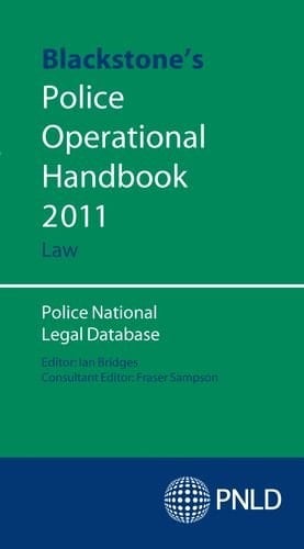 Blackstone's Police Operational Handbook 2011: Law