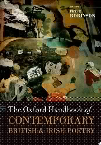 The Oxford Handbook of Contemporary British and Irish Poetry (Oxford Handbooks)