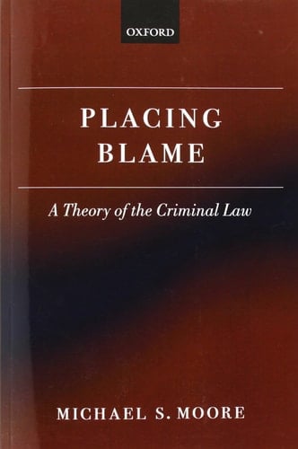 Placing Blame: A Theory of the Criminal Law