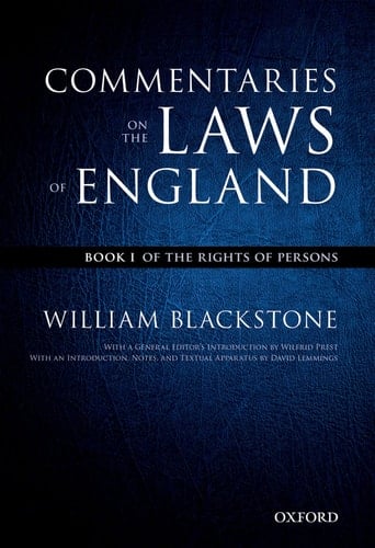 The Oxford Edition of Blackstone's: Commentaries on the Laws of England: Book I: Of the Rights of Persons (The Oxford Edition of Blackstone, 1)