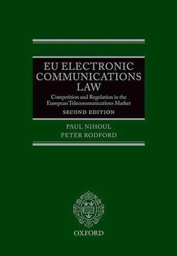 EU Electronic Communications Law: Competition & Regulation in the European Telecommunications Market
