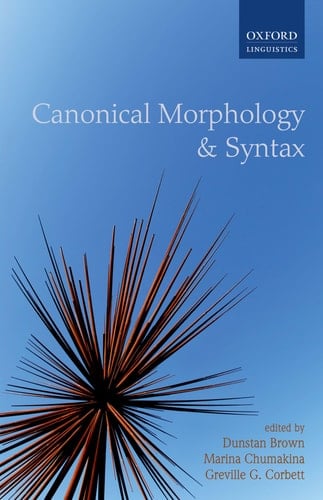 Canonical Morphology and Syntax (Oxford Linguistics)