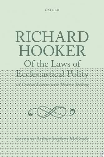 Richard Hooker of the Laws of Ecclesiastical Polity Three Volume Set: A Critical Edition with Modern Spelling
