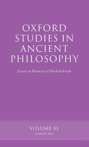 Oxford Studies in Ancient Philosophy: Essays in Memory of Michael Frede Volume 40