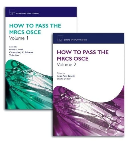 OST: How to Pass the MRCS OSCE Pack (Oxford Specialty Training: Revision Texts)