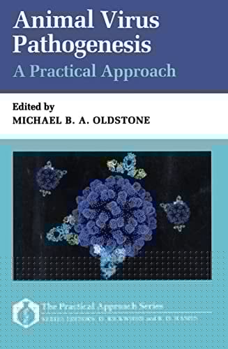 Animal Virus Pathogenesis: A Practical Approach (Practical Approach Series)