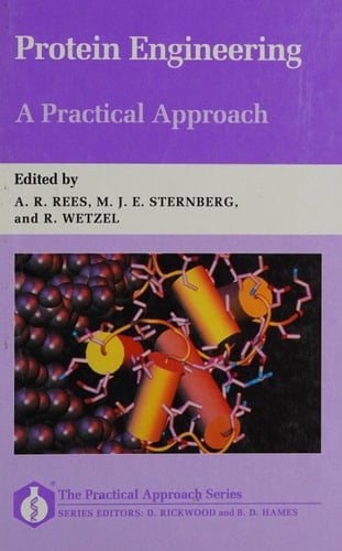 Protein Engineering: A Practical Approach (The Practical Approach Series, 108)