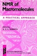 NMR of Macromolecules: A Practical Approach (The Practical Approach Series, 134)