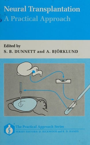Neural Transplantation: A Practical Approach (The Practical Approach Series, 98)