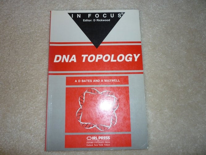 DNA Topology (In Focus Series)