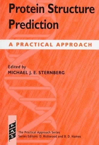 Protein Structure Prediction: A Practical Approach (The Practical Approach Series, 170)