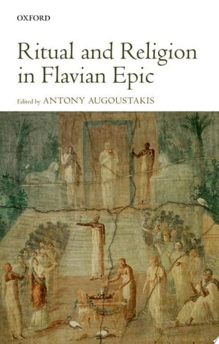 Ritual and Religion in Flavian Epic