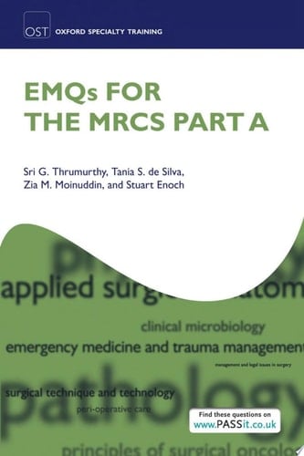 EMQs for the MRCS Part A (Oxford Specialty Training: Revision Texts)