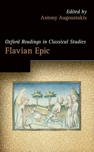 Flavian Epic (Oxford Readings in Classical Studies)