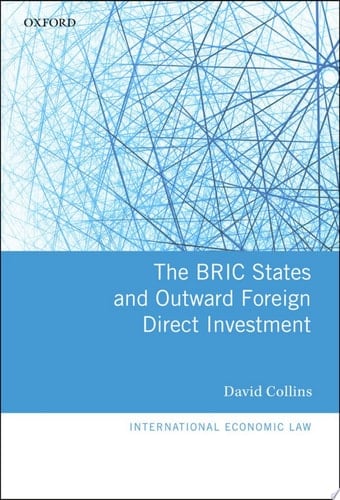 The BRIC States and Outward Foreign Direct Investment (International Economic Law Series)