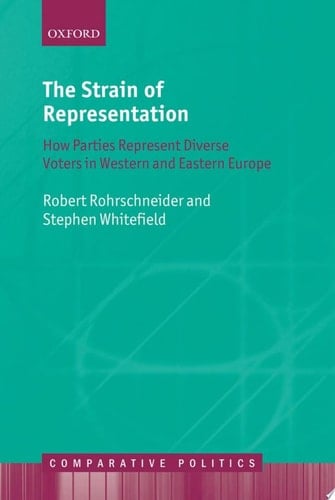 The Strain of Representation: How Parties Represent Diverse Voters in Western and Eastern Europe (Comparative Politics)