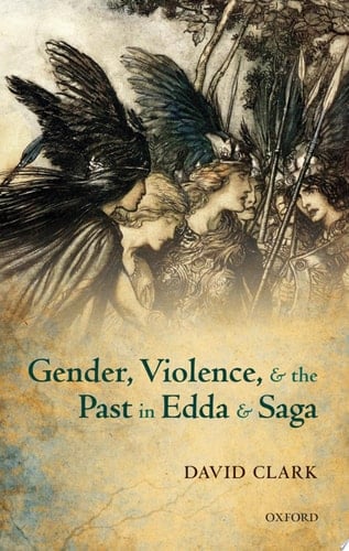 Gender, Violence, and the Past in Edda and Saga