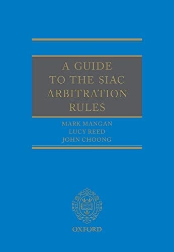 A Guide to the SIAC Arbitration Rules
