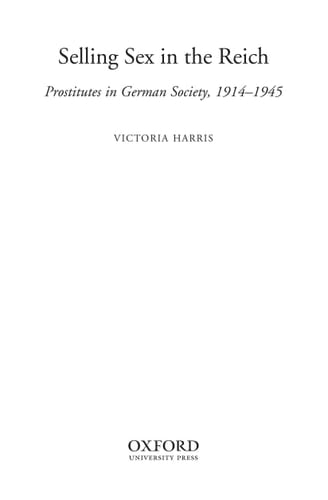 Selling Sex in the Reich: Prostitutes in German Society, 1914-1945