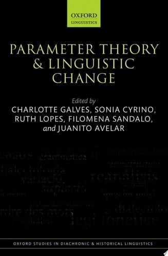 Parameter Theory and Linguistic Change (Oxford Studies in Diachronic and Historical Linguistics)