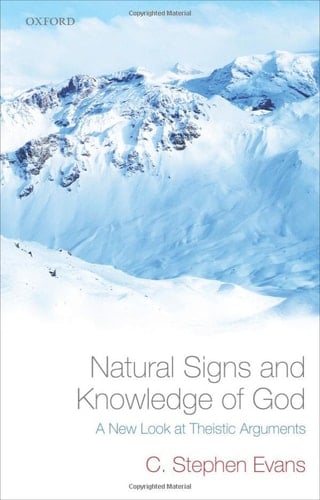Natural Signs and Knowledge of God: A New Look at Theistic Arguments