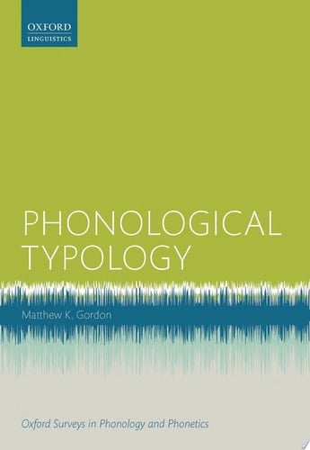 Phonological Typology (Oxford Survey in Phonology and Phonetics)