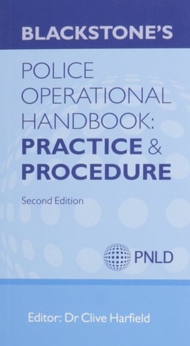 Blackstone's Police Operational Handbook 2013: Law & Practice and Procedure Pack