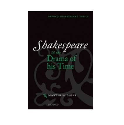 Shakespeare & the Drama of His Time