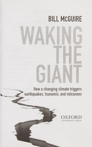 Waking the Giant: How a changing climate triggers earthquakes, tsunamis, and volcanoes