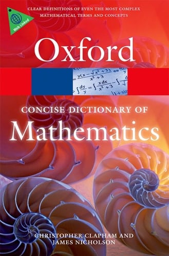 The Concise Oxford Dictionary of Mathematics (Oxford Quick Reference)