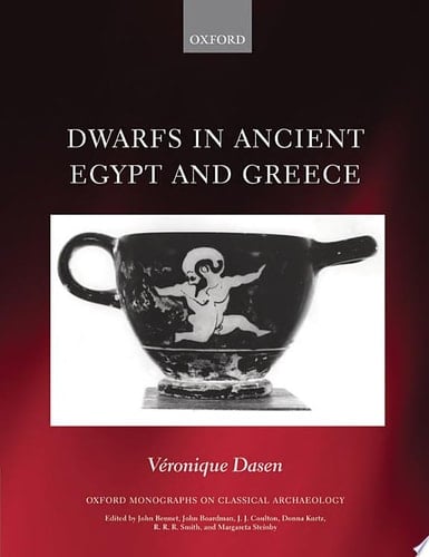 Dwarfs in Ancient Egypt and Greece (Oxford Monographs on Classical Archaeology)