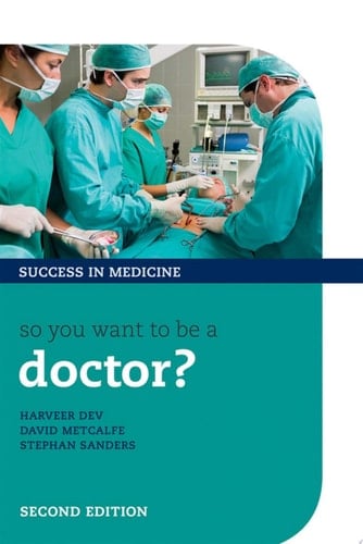 So you want to be a doctor? (Success In Medicine)
