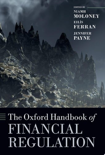The Oxford Handbook of Financial Regulation (Oxford Handbooks)