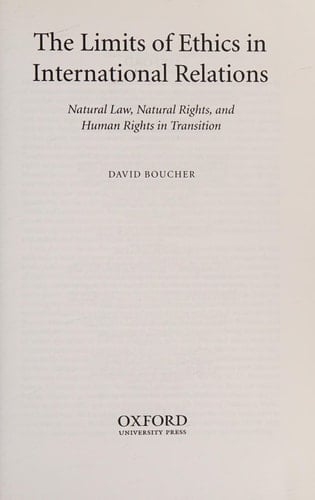 The Limits of Ethics in International Relations: Natural Law, Natural Rights, and Human Rights in Transition