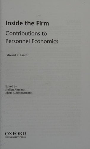 Inside the Firm: Contributions to Personnel Economics (IZA Prize in Labor Economics)