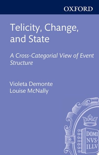 Telicity, Change, and State: A Cross-Categorial View of Event Structure (Oxford Studies in Theoretical Linguistics)