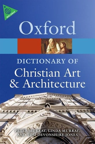 The Oxford Dictionary of Christian Art and Architecture (Oxford Quick Reference)