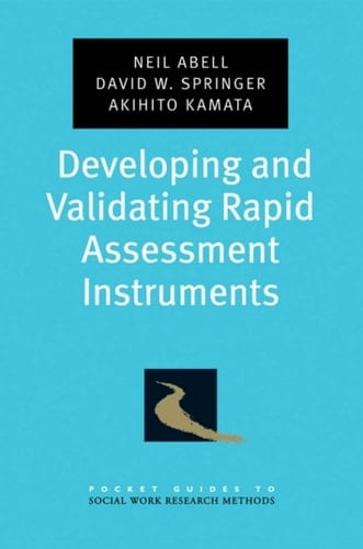 Developing and Validating Rapid Assessment Instruments (Pocket Guide to Social Work Research Methods)