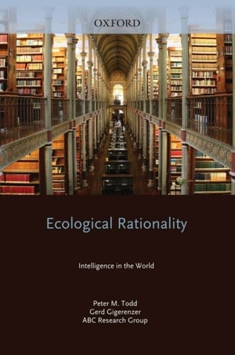 ECOLOGICAL RATIONALITY INTELL IN WORLD C: Intelligence in the World (Evolution and Cognition (Hardcover))