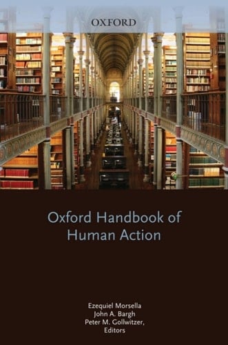 Oxford Handbook of Human Action (Social Cognition and Social Neuroscience)