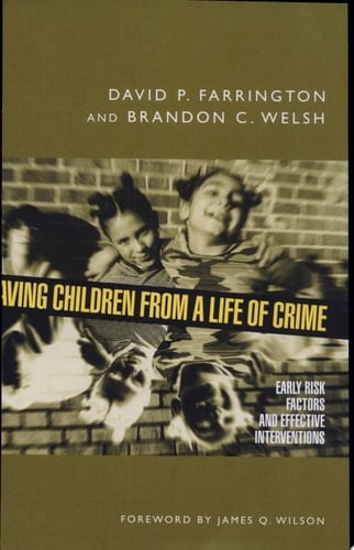 Saving Children From A Life Of Crime: Early Risk Factors And Effective Interventions