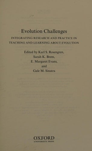 Evolution Challenges: Integrating Research and Practice in Teaching and Learning about Evolution
