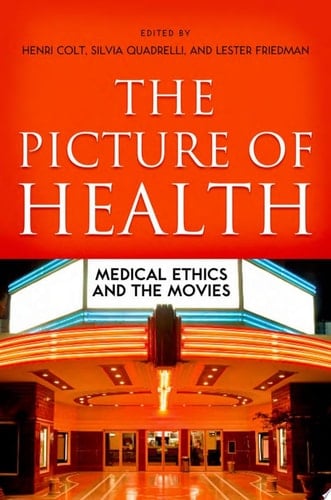The Picture of Health: Medical Ethics and the Movies