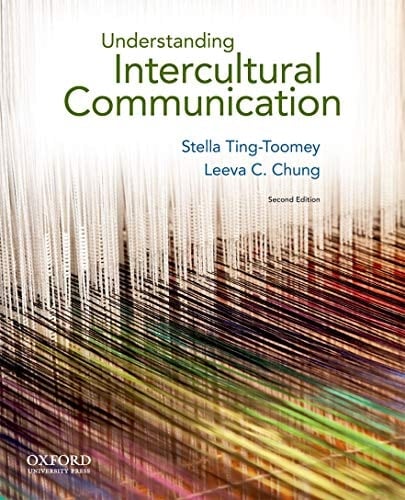 Understanding Intercultural Communication By Ting Toomey Stella Chung Leeva