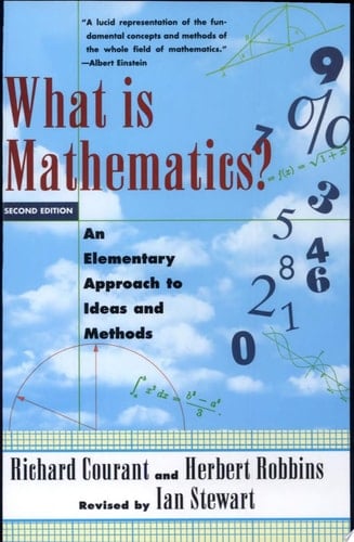 What Is Mathematics?: An Elementary Approach to Ideas and Methods