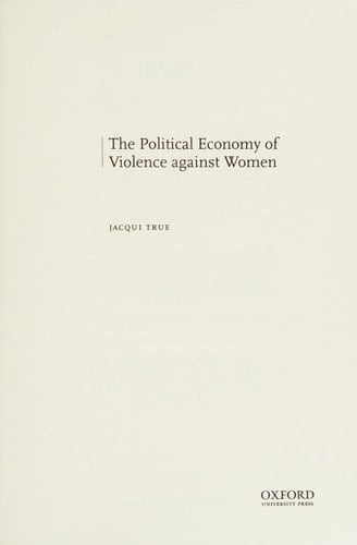 The Political Economy of Violence against Women (Oxford Studies in Gender and International Relations)