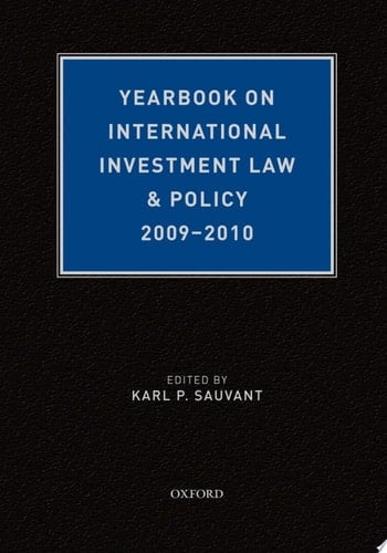 Yearbook on International Investment Law & Policy 2009-2010 (Yearbook on International Investment Law and Policy)